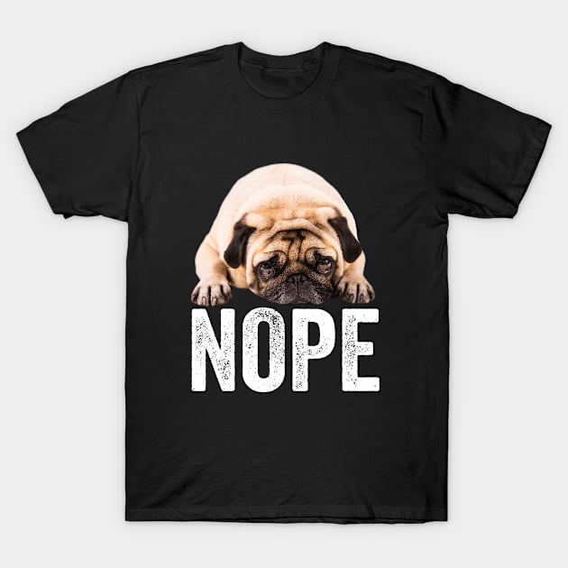 Pug - Nope T-Shirt by Kudostees